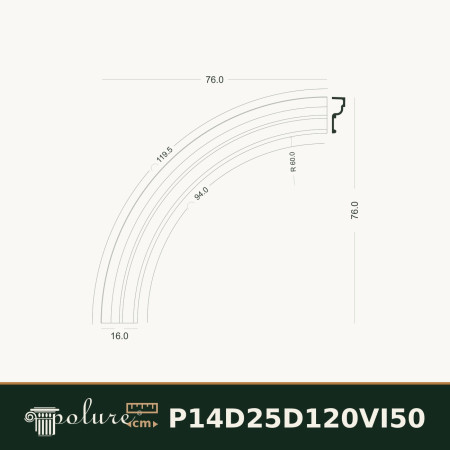P14D25D120VI50 Poliuretan Arc Rotund Curbat Modele Arcadă Rotundă Decorativă din Poliuretan R60 76x76 cm